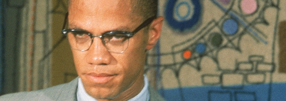 Malcolm X and the Arc of History